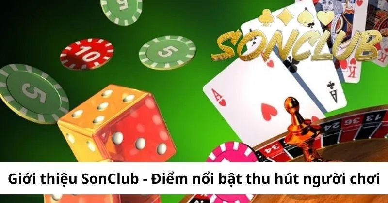 Giới thiệu SonClub những ưu điểm nổi bật